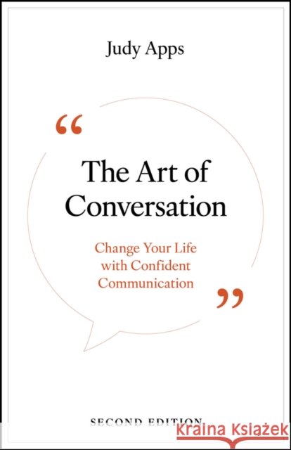 The Art of Conversation: Change Your Life with Confident Communication Judy Apps 9781907326042