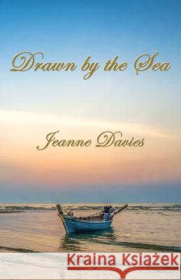 Drawn by the Sea Jeanne Davies 9781907335822
