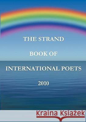 The Strand Book of International Poets 2010 Hanif, Imran 9781907340062 Strand Publishing UK