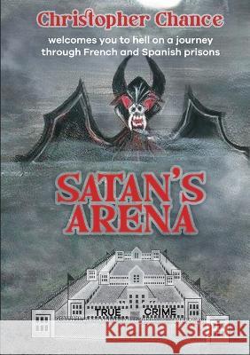 Satan's Arena Christopher Chance 9781907340260 Strand Publishing UK