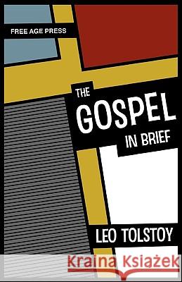 The Gospel in Brief Leo Nikolayevich Tolstoy 9781907355226