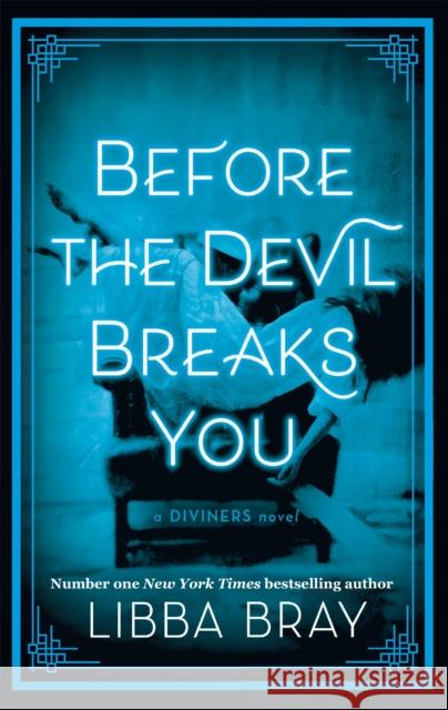 Before the Devil Breaks You: Diviners Series: Book 03 Bray, Libba 9781907410444