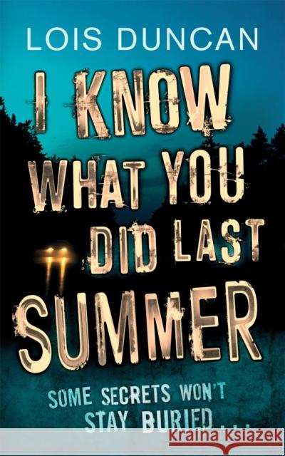 I Know What You Did Last Summer Lois Duncan 9781907410604