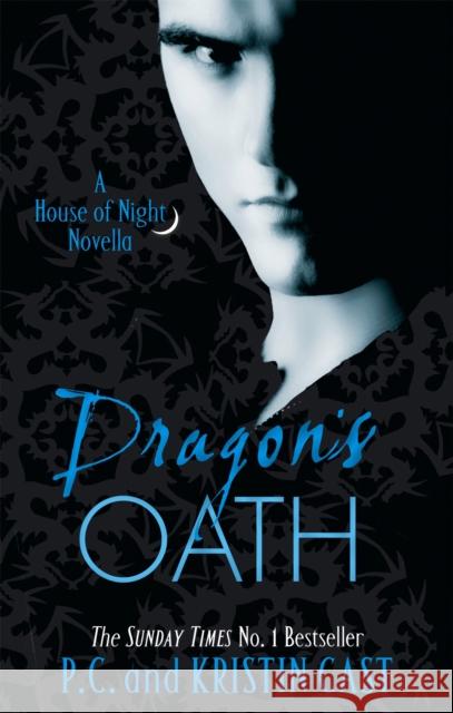 Dragon's Oath: Number 1 in series Kristin Cast 9781907411182