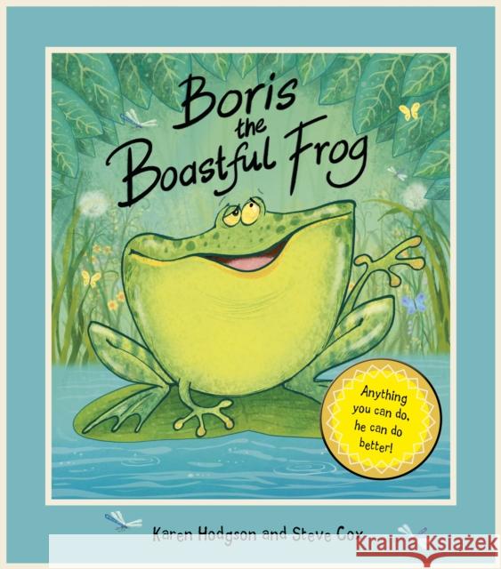 Boris The Boastful Frog Karen Hodgson 9781907432101 0