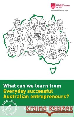 What can we learn from everyday successful Australian entrepreneurs? Cyril Jankoff, Daniel Bendel 9781907453328