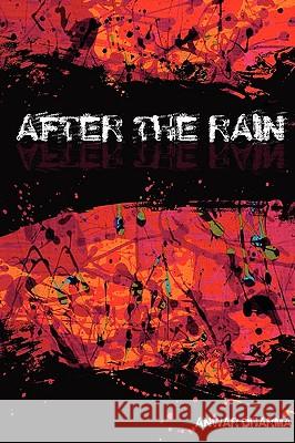 After the Rain Anwar Dharma 9781907461675 New Generation Publishing