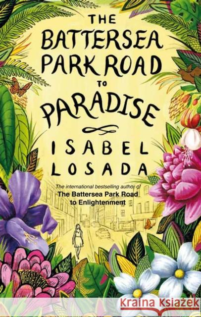 Battersea Park Road to Paradise Isabel Losada 9781907486395