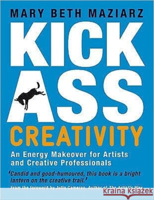 Kick-Ass Creativity Mary Beth Maziarz 9781907486463 Watkins Media