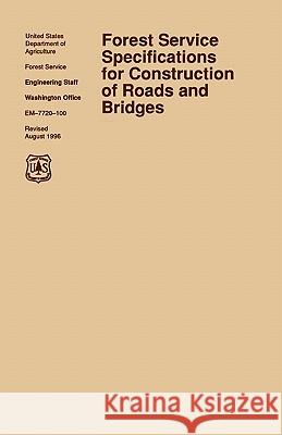 Forest Service Specification for Roads and Bridges (August 1996 Revision) U.S. Department of the Army, Forest Service Engineering Staff 9781907521904 Books Express Publishing