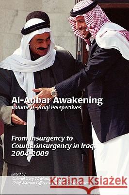 Al-Anbar Awakening: Iraqi Perspectives (Volume II) Gary W. Montgomery, Timothy S. McWilliams 9781907521973 Books Express Publishing