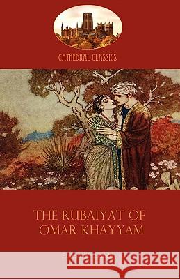 The Rubaiyat of Omar Khayyam: Edward Fitzgerald's classic translation of the Persian Sufi (Aziloth Books) Khayyam, Omar 9781907523199 Aziloth Books