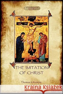 The Imitation of Christ Thomas a Kempis 9781907523984 Aziloth Books