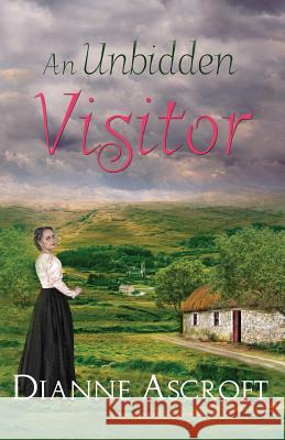 An Unbidden Visitor: A Tale Inspired by the Coonian Ghost Dianne Ascroft   9781907530470 Davog Press