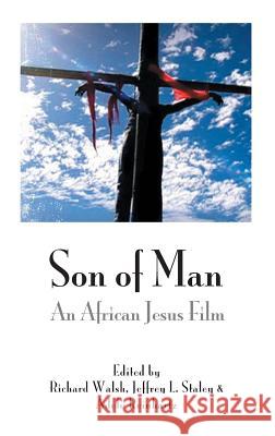 Son of Man: An African Jesus Film Walsh, Richard 9781907534836