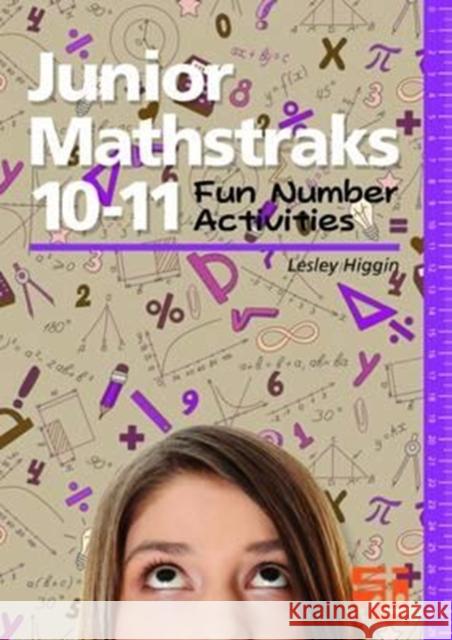 Junior Mathstraks: Fun Number Activities: 10-11 Lesley Higgin 9781907550799