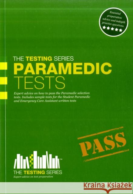 Paramedic Tests: Practice Tests for the Paramedic and Emergency Care Assistant Selection Process Richard McMunn 9781907558139 How2become Ltd