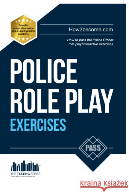 Police Officer Role Play Exercises Richard McMunn 9781907558986 How2become Ltd