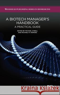 A Biotech Manager's Handbook: A Practical Guide  9781907568145 Biohealthcare Publishing (Oxford) Limited