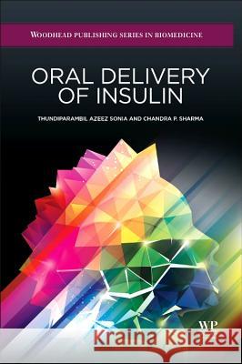 Oral Delivery of Insulin T A Sonia 9781907568473 Elsevier Science & Technology