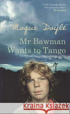 Mr Bawman Wants to Tango Mogue Doyle 9781907593031 Liberties Press