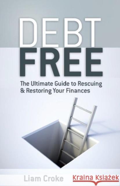 I Am Going to Be Debt Free Liam Croke 9781907593444 0