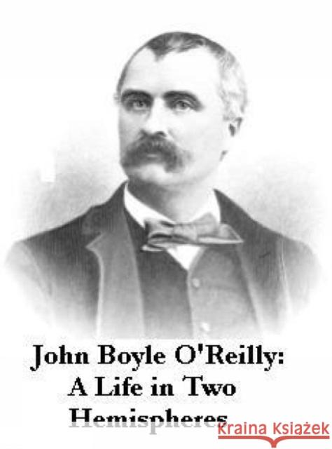 John Boyle O'Reilly Jim Flynn 9781907593628