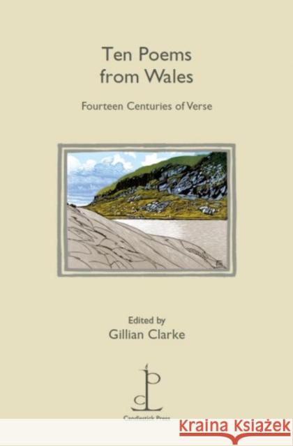 Ten Poems from Wales Gillian Clarke 9781907598166 Candlestick Press