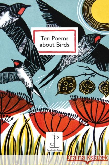 Ten Poems About Birds  9781907598517 Candlestick Press