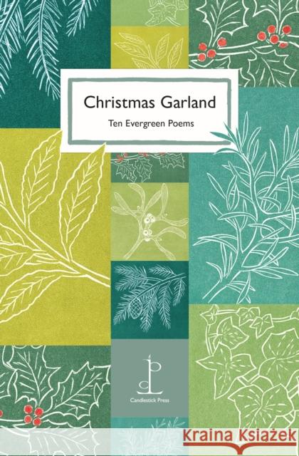 Christmas Garland: Ten Evergreen Poems  9781907598531 Candlestick Press