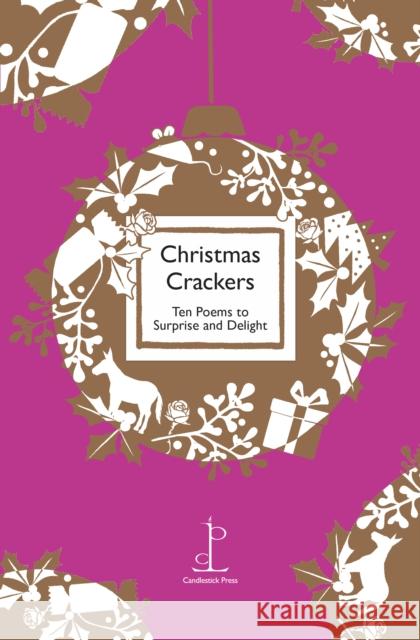 Christmas Crackers: Ten Poems to Surprise and Delight  9781907598548 Candlestick Press