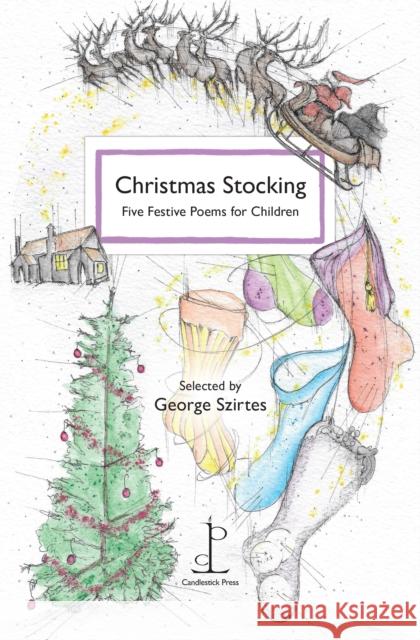 Christmas Stocking: Five Festive Poems for Children  9781907598579 Candlestick Press