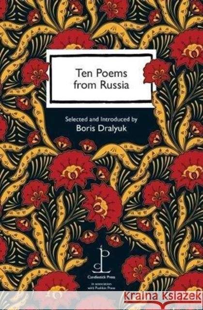 Ten Poems from Russia: in association with Pushkin Press  9781907598708 Candlestick Press
