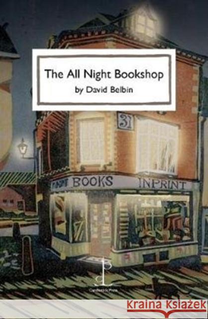 The All Night Bookshop David Belbin 9781907598760