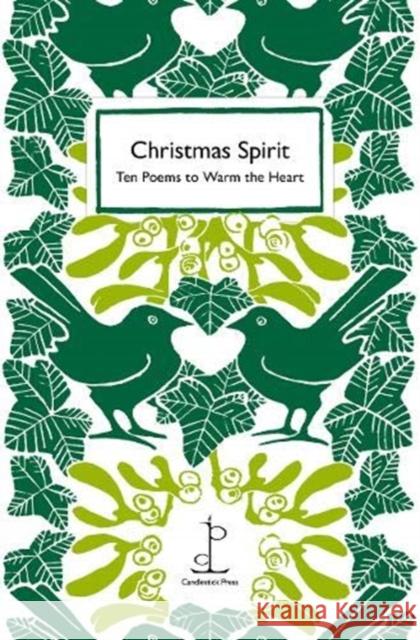 Christmas Spirit: Ten Poems to Warm the Heart Various Authors 9781907598838 Candlestick Press