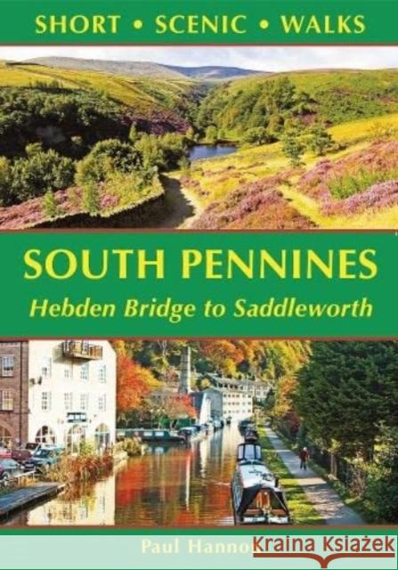 South Pennines: Hebden Bridge to Saddleworth Paul Hannon 9781907626425