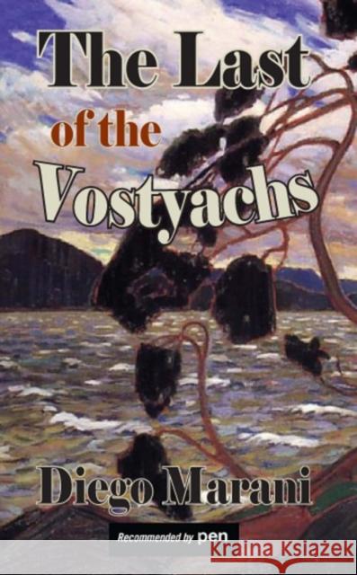 The Last of the Vostyachs Diego Marani 9781907650567