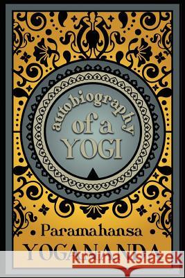 Autobiography of a Yogi Paramahansa Yogananda 9781907661532