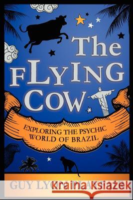 The Flying Cow Playfair, Guy Lyon 9781907661945 White Crow Books