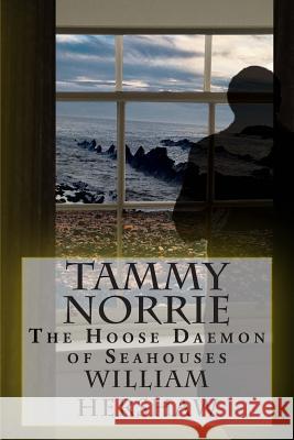 Tammy Norrie: The Hoose Daemon of Seahouses William Hershaw   9781907676437