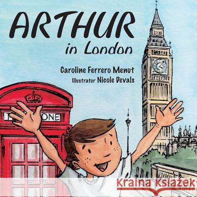 Arthur in London  9781907676826 Grace Note Publications