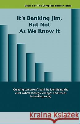 It's Banking Jim, But Not as We Know It Chris Skinner 9781907720086