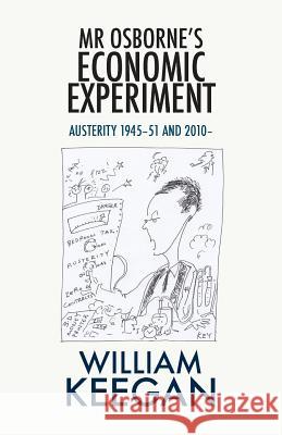 MR Osborne's Economic Experiment William, Jr. Keegan 9781907720789 Searching Finance Ltd