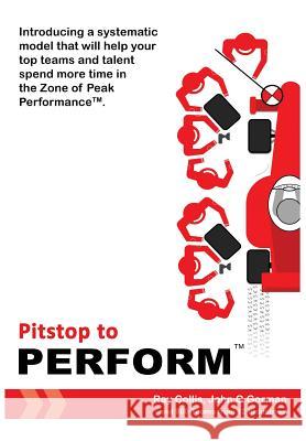 Pitstop to Perform: Transform your team's performance losses into gains of 7-25% Collis, Ray 9781907725081 Asg Group