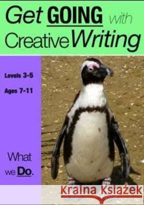 What We Do: Get Going With Creative Writing Sally Jones, Amanda Jones 9781907733178 Guinea Pig Education