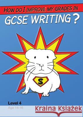 How Do I Improve My Grades In GCSE English? Jones, Sally 9781907733819