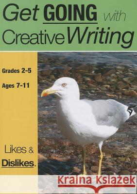 Likes And Dislikes: Get Going With Creative Writing (US English Edition) Grades 2-5 Jones, Amanda 9781907733918 Guinea Pig Education