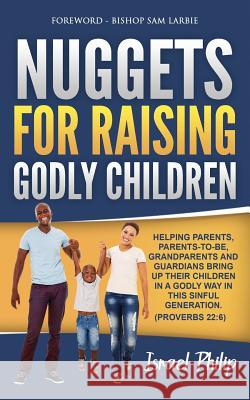 Nuggets For Raising Godly Children Israel Philip 9781907734427