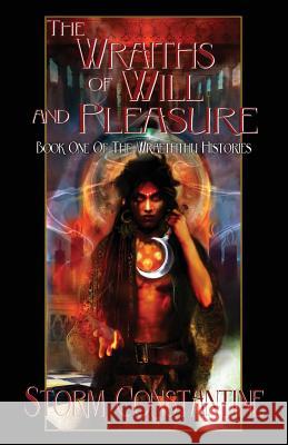 The Wraiths of Will and Pleasure: Book One of The Wraeththu Histories Constantine, Storm 9781907737923 Immanion Press