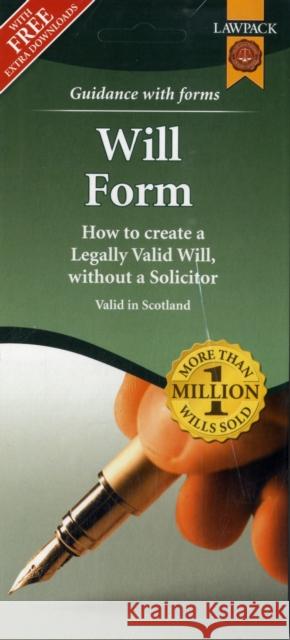 Last Will & Testament Form Pack for Scotland: How to Create a Legally Valid Will, without a Solicitor in Scotland  9781907765650 0